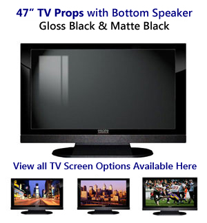 47 TV Props | 47 Inch Prop TVs in Black Gloss & Matte Black with Bottom Speaker